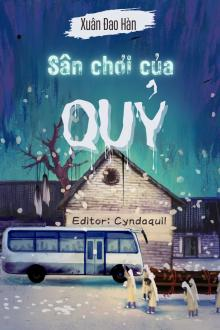 Sân Chơi Của Qủy [Vô Hạn Lưu]