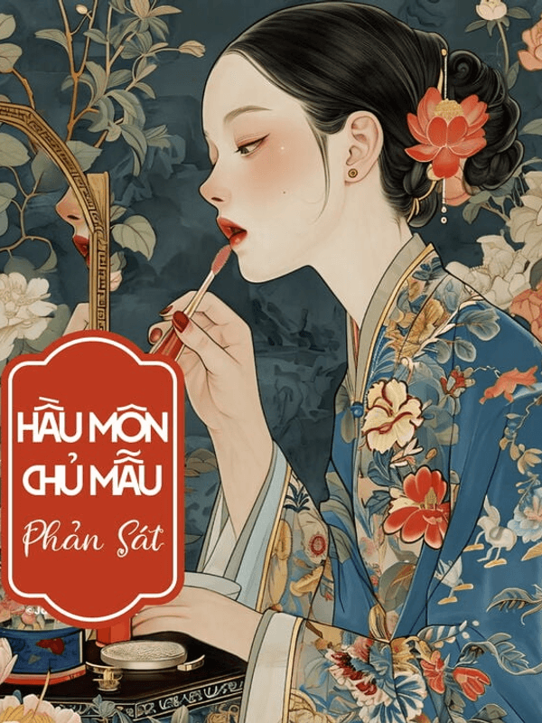 Hầu Môn Chủ Mẫu Mỗi Ngày Đều Phản Sát