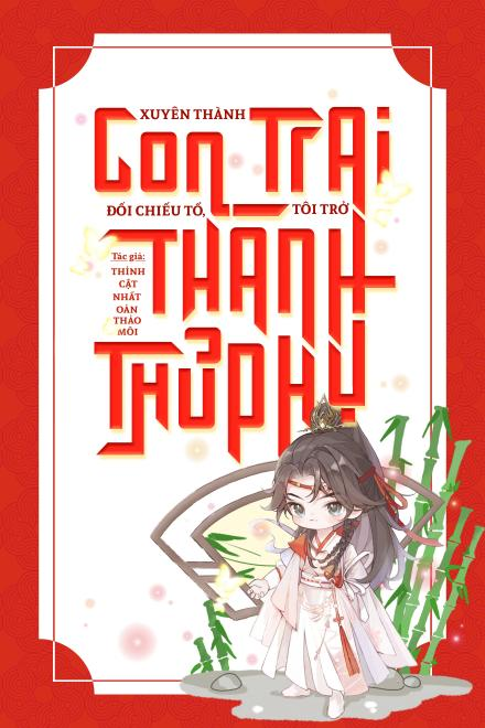 Xuyên Thành Con Trai Đối Chiếu Tổ, Tôi Trở Thành Thủ Phụ
