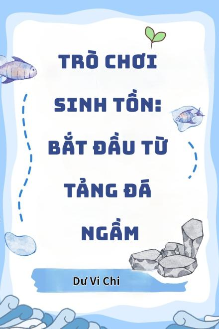 Trò Chơi Sinh Tồn: Bắt Đầu Từ Tảng Đá Ngầm