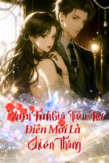 Xuyên Thành Giả Tiểu Thư, Điên Mới Là Chiến Thắng