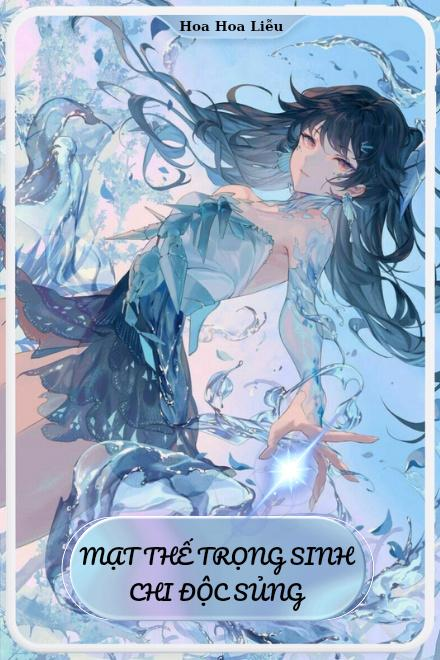 Mạt Thế Trọng Sinh Chi Độc Sủng