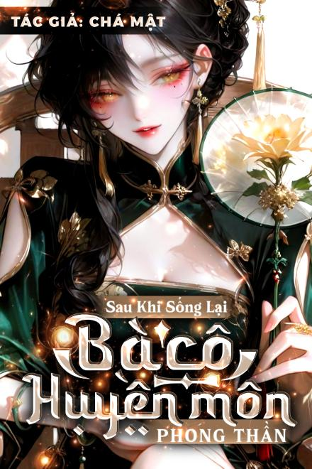 Sau Khi Sống Lại, Bà Cô Huyền Môn Phong Thần