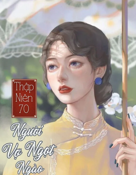 Thập Niên 70: Người Vợ Ngọt Ngào