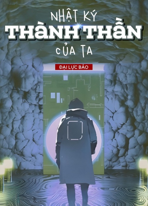 Nhật Ký Thành Thần Của Ta