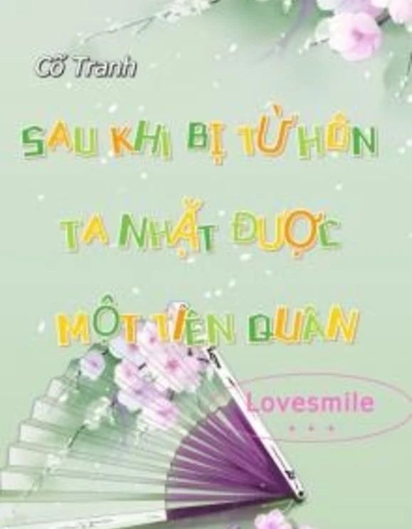 Sau Khi Bị Từ Hôn Ta Nhặt Được Tiên Quân