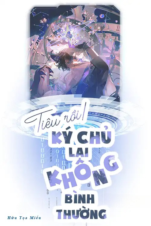 Tiêu Rồi! Ký Chủ Lại Không Bình Thường!