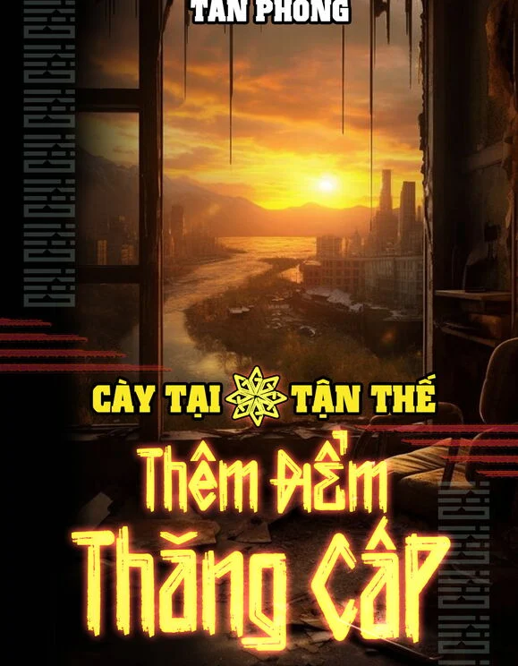 Cày Tại Tận Thế Thêm Điểm Thăng Cấp