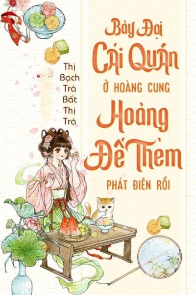 Mỹ Thực: Bày Đại Cái Quán Ở Hoàng Cung, Hoàng Đế Thèm Phát Điên Rồi