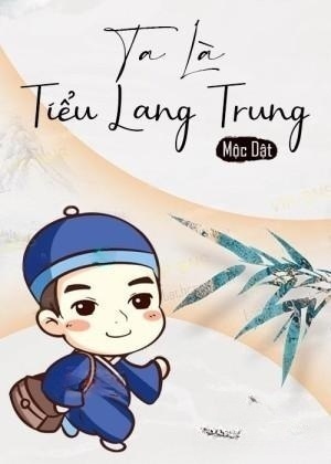 Ta Là Tiểu Lang Trung