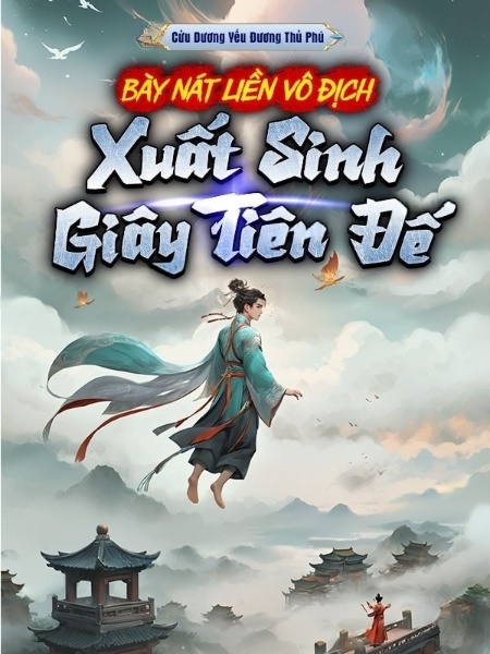 Buông Xuôi Là Vô Địch, Vừa Sinh Ra Đã Là Tiên Đế