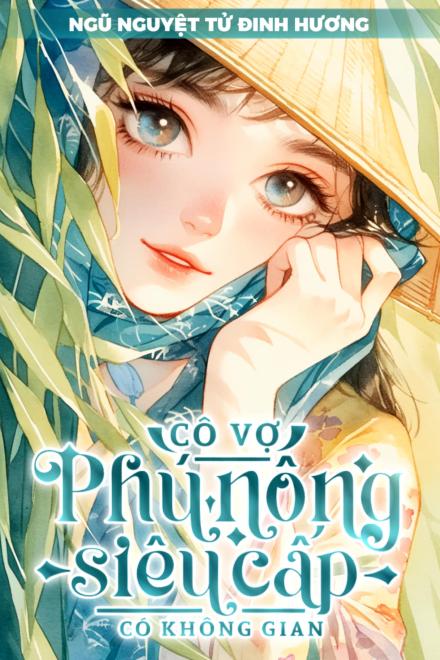 Cô Vợ Phú Nông Siêu Cấp Có Không Gian
