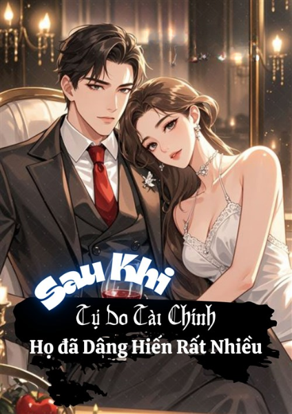 Sau Khi Tự Do Tài Chính, Họ Đã Dâng Hiến Rất Nhiều