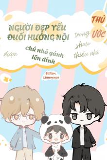Người Đẹp Yếu Đuối Hướng Nội Được Chú Nhỏ Gánh Lên Đỉnh Trong Show Thiếu Nhi