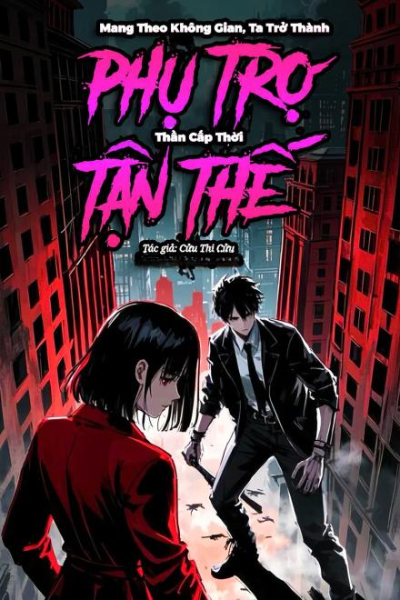 Mang Theo Không Gian, Ta Trở Thành Phụ Trợ Thần Cấp Thời Tận Thế