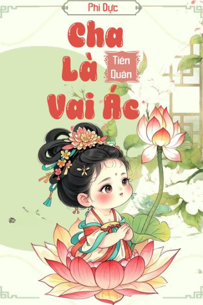 Cha Là Tiên Quân Vai Ác