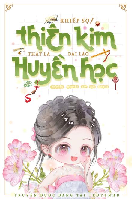 Khiếp Sợ! Thiên Kim Thật Là Đại Lão Huyền Học