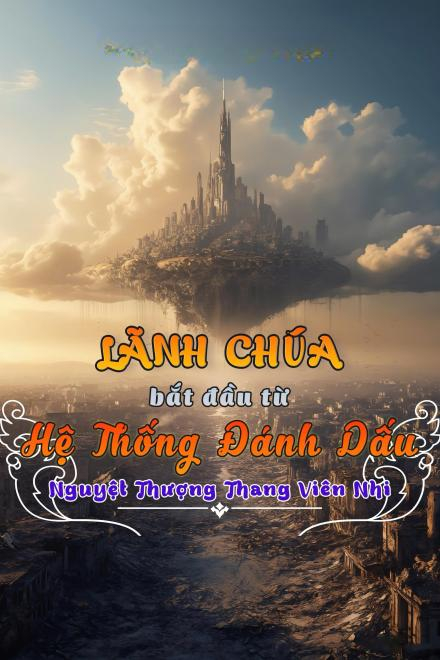 Lãnh Chúa: Bắt Đầu Từ Hệ Thống Đánh Dấu
