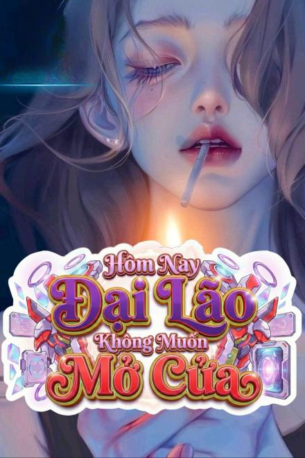 Xuyên Nhanh Hôm Nay Đại Lão Không Muốn Mở Cửa