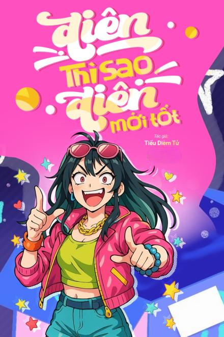 Điên Thì Sao, Điên Mới Tốt