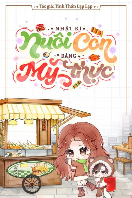 Nhật Ký Nuôi Con Bằng Mỹ Thực