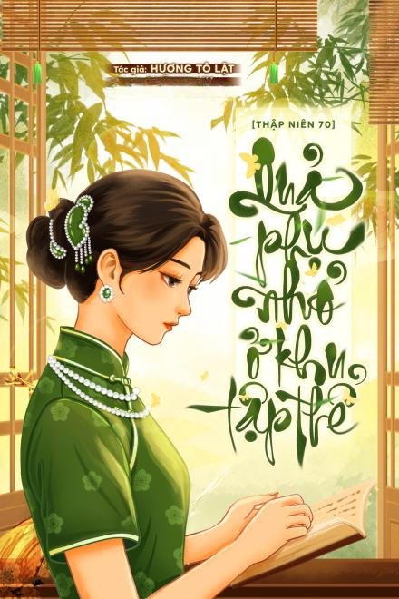 [Thập Niên 70] Quả Phụ Nhỏ Ở Khu Tập Thể