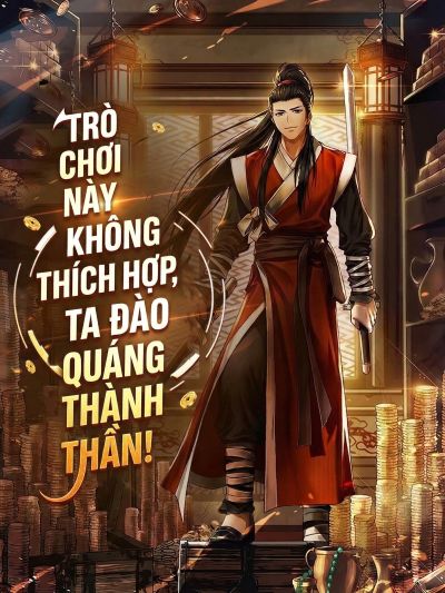 Trò Chơi Này Không Thích Hợp, Ta Đào Quáng Thành Thần!