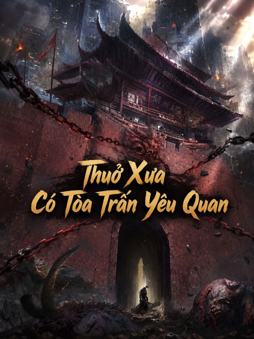 Thuở Xưa Có Tòa Trấn Yêu Quan