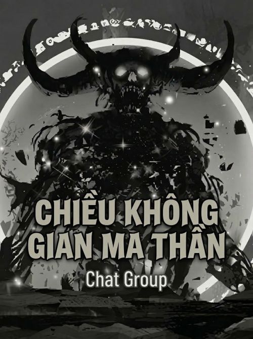 Chat Group: Chiều Không Gian Ma Thần