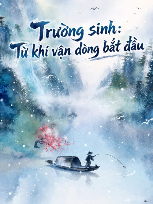 Trường sinh: Từ khí vận dòng bắt đầu