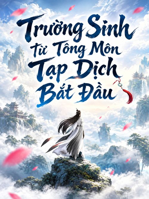 Trường Sinh Từ Tông Môn Tạp Dịch Bắt Đầu