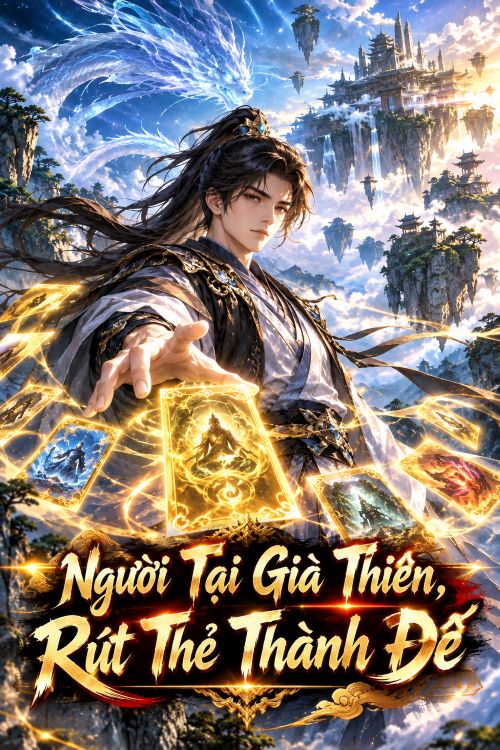 Người Tại Già Thiên, Rút Thẻ Thành Đế
