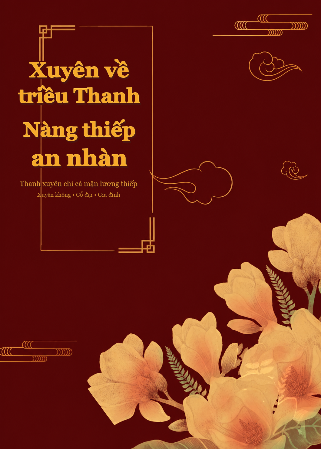 Xuyên về triều Thanh, làm nàng thiếp chỉ muốn sống nhàn